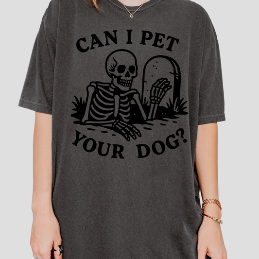 Can I Pet Your Dog T-Shirt